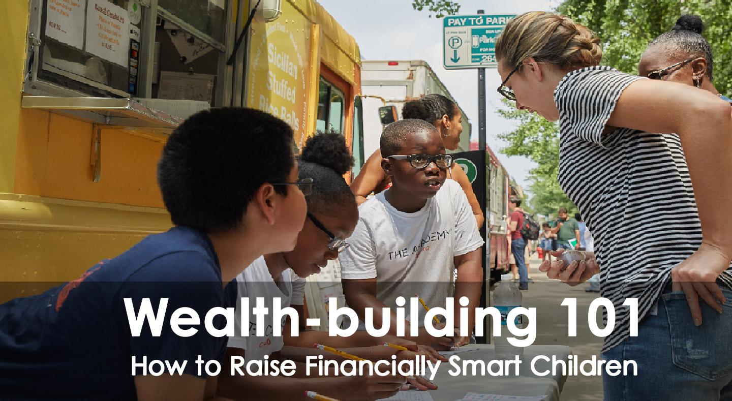 Wealth Building 101: How to Raise Financially Smart Children